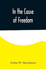 In the Cause of Freedom 