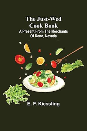 The Just-Wed Cook Book ; A Present from The Merchants of Reno, Nevada