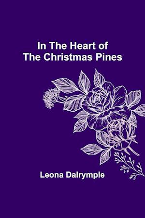 In the Heart of the Christmas Pines