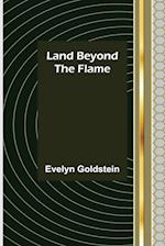 Land Beyond the Flame 