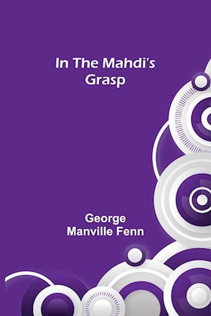 In the Mahdi's Grasp