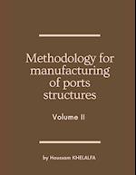Methodology for manufacturing of ports structures (Volume II) 