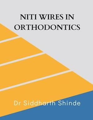 Niti Wires in Orthodontics