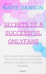 Secrets to a Successful Onlyfans 