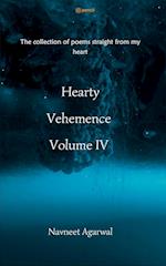 Hearty Vehemence Volume IV 