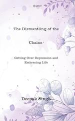 The Dismantling of the Chains 