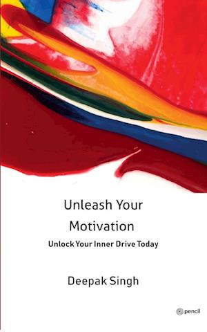 Unleash Your Motivation