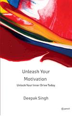 Unleash Your Motivation 