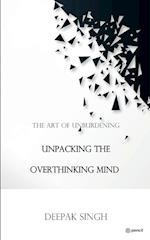 Unpacking the Overthinking Mind 