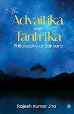 The Advaitika and T¿ntrika Philosophy of ¿a¿kara