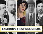 Fashion's First Designers 