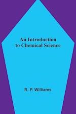 An Introduction to Chemical Science 
