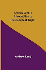 Andrew Lang's Introduction to The Compleat Angler 