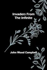 Invaders from the Infinite 