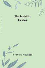 The Invisible Censor 