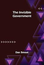 The Invisible Government 