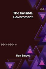 The Invisible Government 