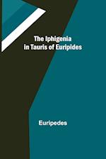 The Iphigenia in Tauris of Euripides 