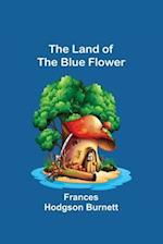 The Land of the Blue Flower 