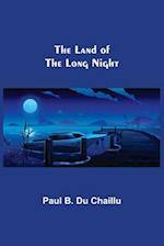 The Land of the Long Night 