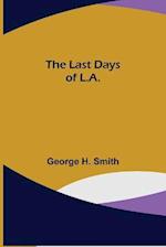 The Last Days of L.A. 