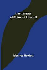 Last Essays of Maurice Hewlett 