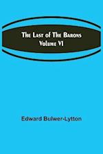 The Last of the Barons  Volume VI
