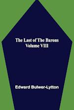 The Last of the Barons  Volume VIII