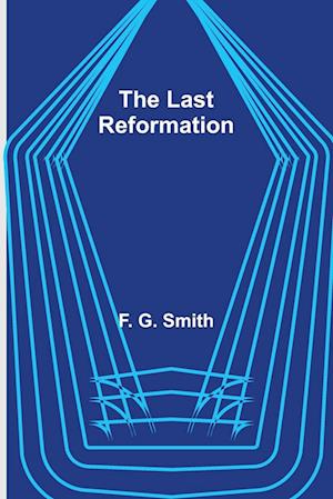 The Last Reformation