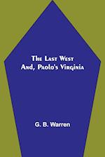 The Last West; and, Paolo's Virginia 