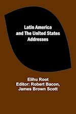 Latin America and the United States Addresses 
