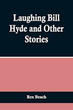 Laughing Bill Hyde and Other Stories 