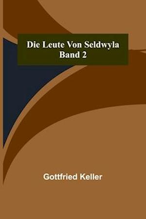 Die Leute von Seldwyla; Band 2