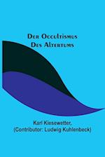 Der Occultismus des Altertums