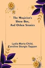 The Magician's Show Box, and Other Stories 