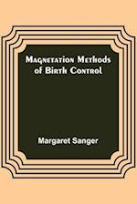 Magnetation Methods of Birth Control 