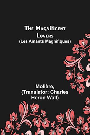 The Magnificent Lovers (Les Amants magnifiques)