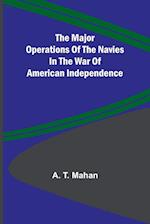 The Major Operations of the Navies in the War of American Independence 
