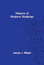 Makers of Modern Medicine 