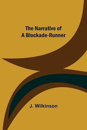 The Narrative of a Blockade-Runner