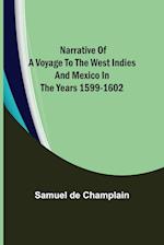 Narrative of a Voyage to the West Indies and Mexico in the Years 1599-1602 