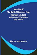 Narrative of the Battle of Cowan's Ford, February 1st, 1781 ; and Narrative of the Battle of Kings Mountain 