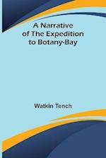 A Narrative of the Expedition to Botany-Bay 