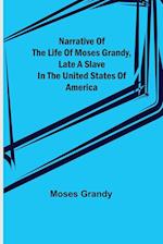 Narrative of the Life of Moses Grandy, Late a Slave in the United States of America 