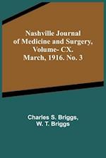 Nashville Journal of Medicine and Surgery, Vol. CX. March, 1916. No. 3 