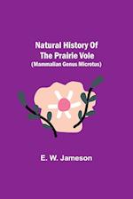 Natural History of the Prairie Vole (Mammalian Genus Microtus) 