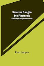 Severins Gang in die Finsternis