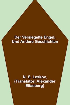 Der versiegelte Engel, und andere Geschichten