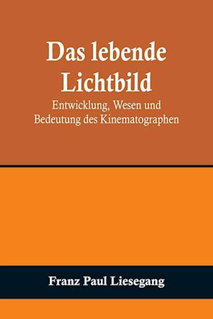 Das lebende Lichtbild