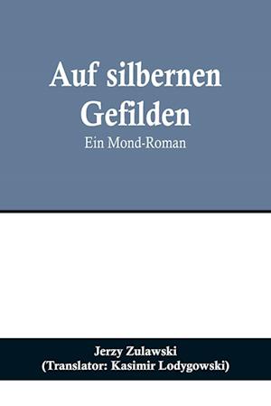 Auf silbernen Gefilden